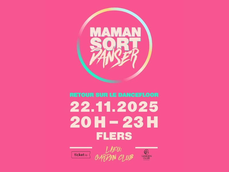 Maman sort danser - Le Garden Club