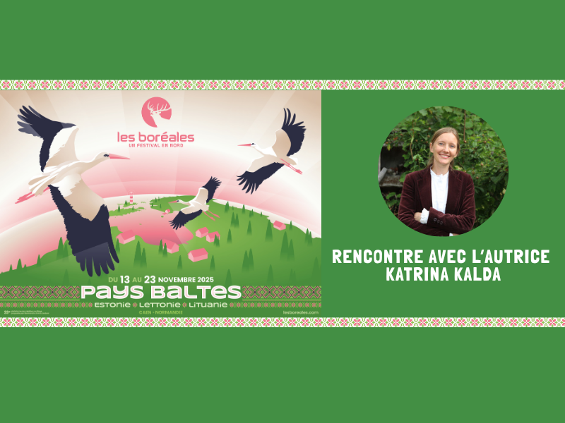 Festival Les Boréales - Rencontre avec Katrina Kalda