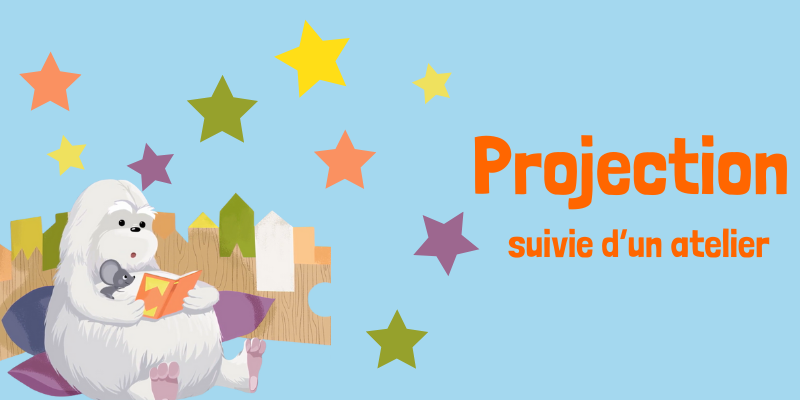 Projection suivie d'un atelier