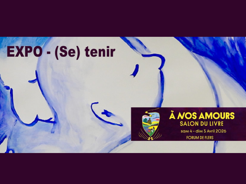 Exposition (Se) Tenir de Cécile Dalnoky