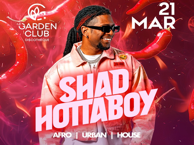 Shad Hottaboy de retour au Garden Club !