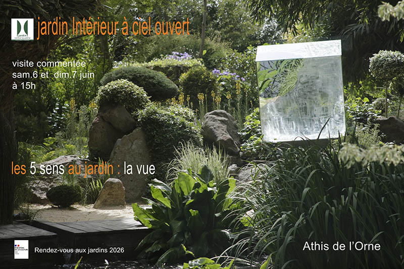 Les rendez-vous aux jardins 2026  - au jardin Intérieur à ciel ouvert